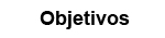 Objetivos